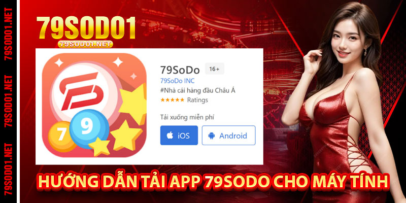 Hướng Dẫn Tải App 79Sodo Cho Máy Tính
