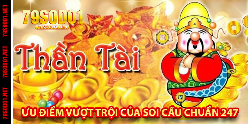 Ưu Điểm Vượt Trội Của Soi Cầu Chuẩn 247