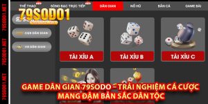 Game Dân Gian 79Sodo – Trải Nghiệm Cá Cược Mang Đậm Bản Sắc Dân Tộc
