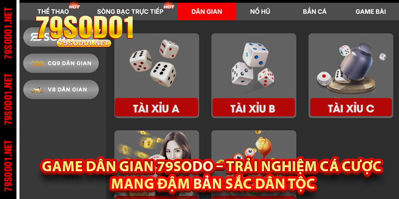 Game Dân Gian 79Sodo – Trải Nghiệm Cá Cược Mang Đậm Bản Sắc Dân Tộc