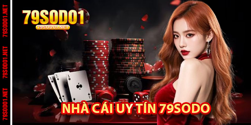 Tổng quan về nhà cái uy tín 79sodo
